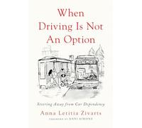 When Driving Is Not an Option: Steering Away from Car Dependency