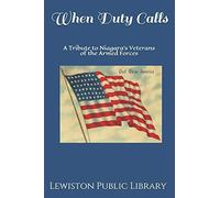 When Duty Calls: A Tribute to Niagara's Veterans of the Armed Forces