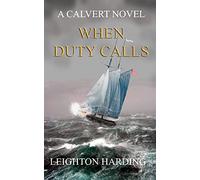 When Duty Calls: Volume 1 (The Calvert Series)