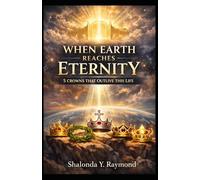 When Earth Touches Eternity: 5 Crowns that Out Live This Life
