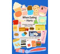 When Eating Hurts: A Family's Journey with ARFID and SPD