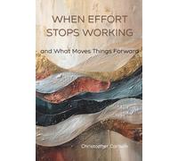 When Effort Stops Working: And What Moves Things Forward (When Models Stop Working)