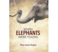 When Elephants Were Young