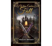 When Embers Fall: A Sapphic Villain Origin Story (When Embers Fall Duology)