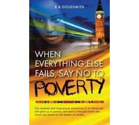 When Everything Else Fails, Say No to Poverty