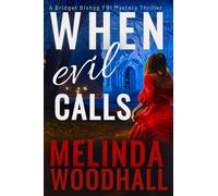 When Evil Calls: A Bridget Bishop FBI Mystery Thriller Book 5