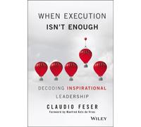 When Execution Isn't Enough : Decoding Inspirational Leadership