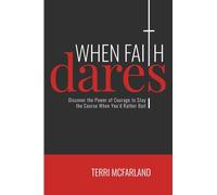 When Faith Dares