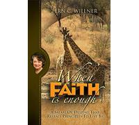 When Faith is Enough: A Safari of Destiny