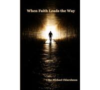 When Faith Leads the Way: Embracing Your Journey Through Uncertainty
