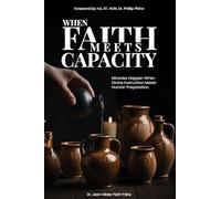 WHEN FAITH MEETS CAPACITY
