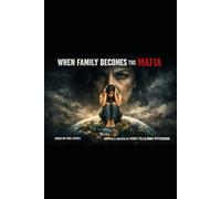 WHEN FAMILY BECOMES THE MAFIA: Based on True Events (SO MANY TEARS… THEY TURNED TO ICE)