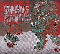 Smash The Statues - When Fear Is All Around Us