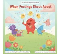 When Feelings Shout About (The Rooted Beginnings Series)