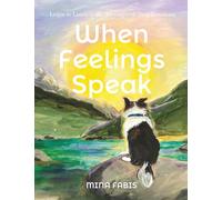 When Feelings Speak: Learn to Listen to the Messages of Your Emotions