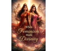 When Feminism Meets Divinity