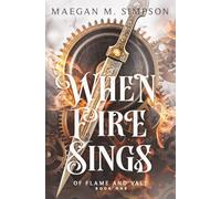 When Fire Sings (Of Flame and Vale)