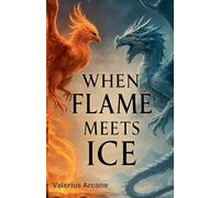 When Flame Meets Ice