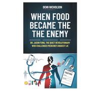 WHEN FOOD BECAME THE ENEMY: Dr. Jason Fung, the Quiet Revolutionary Who Challenged Medicine's Biggest Lie
