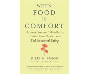 WHEN FOOD IS COMFORT by Julie M. Simon Paperback Self Help Business
