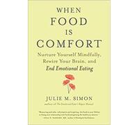When Food Is Comfort, Julie M. Simon, Paperback