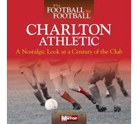 When Football Was Football: Charlton Athletic