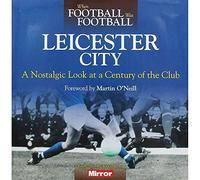 When Football Was Football: Leicester City