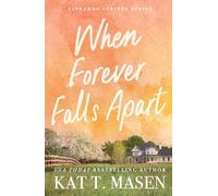 When Forever Falls Apart: The perfect small-town, fake-dating romance following a runaway bride and her best friend's brother (Cinnamon Springs, 2)