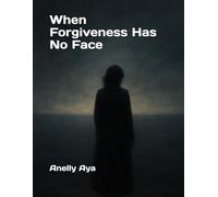 When Forgiveness Has No Face