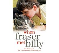 When Fraser Met Billy: How The Love Of A Cat Transformed My Little Boy's Life