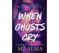 When Ghosts Cry: a sapphic romantic suspense novel (The OIA Series)