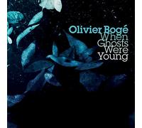 Boge, Olivier - When Ghosts Were Young