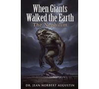 When Giants Walked The Earth: The Nephilim