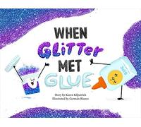 When Glitter Met Glue (When Pencil Met Eraser)
