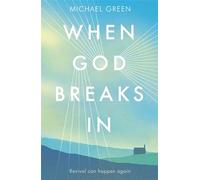 When God Breaks In: Revival can happen again