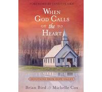 When God Calls the Heart: 40 Devotions from Hope Valley
