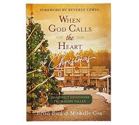 When God Calls the Heart at Christmas: Heartfelt Devotions from Hope Valley
