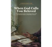 When God Calls You Beloved: A Christian Woman's Guide for Black Women to Rest in God's Love, Heal from Pressure, and Walk Boldly in Purpose