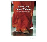 When God Came Walking: 1978-1980 with Sathya Sai BaBa