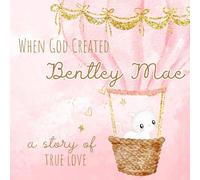 When God Created Bentley Mae