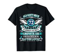 When God Created Me 72 Years Ago He Grinned 72nd Birthday T-Shirt