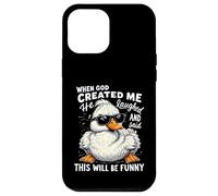 When God Created me he laughed and thought That will funny Case for iPhone 12 Pro Max