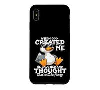 When God Created me he laughed and thought That will funny Case for iPhone XS Max