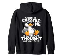 When God Created me he laughed and thought That will funny Zip Hoodie