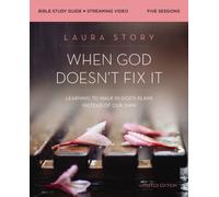 When God Doesn't Fix It Bible Study Guide plus Streaming Video, Updated Edition : Learning to Walk in God's Plans Instead of Our Own