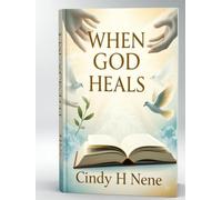 When God Heals: He makes whole Psalm 103:2-3