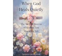 When God Heals Quietly