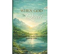 When God Is Quiet: The Strength God Builds When He Isn’t Speaking Loudly