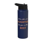 When God Made Daughters He Gave Me The Best Mommy Daddy Stainless Steel Insulated Water Bottle
