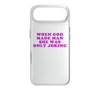 When God Made Man She Was Only Joking Funny Feminist Humor Case for iPhone Air